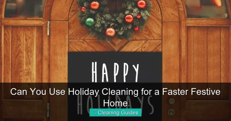 Can You Use Holiday Cleaning for a Faster Festive Home