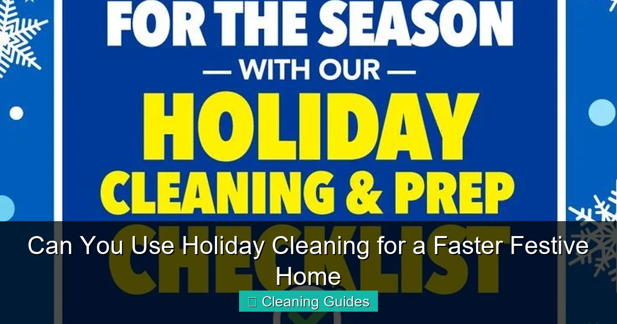 Can You Use Holiday Cleaning for a Faster Festive Home