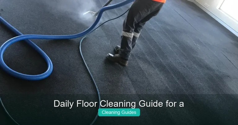 Daily Floor Cleaning Guide for a Spotless Home Every Day