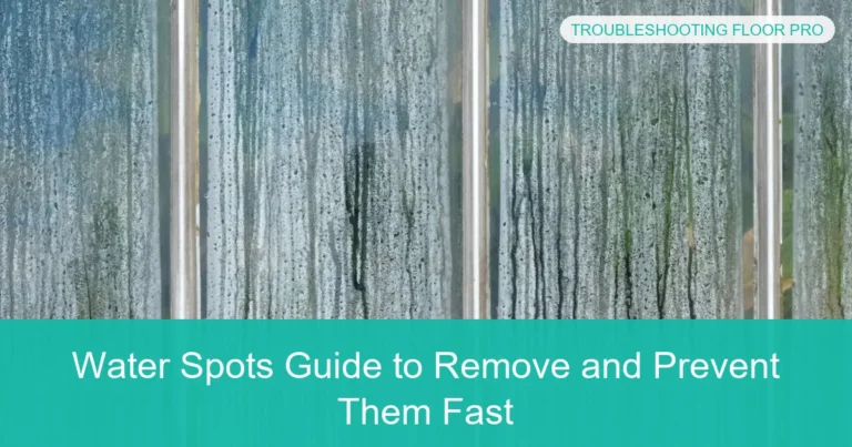 Complete visual guide to Water Spots Guide to Remove and Prevent Them Fast