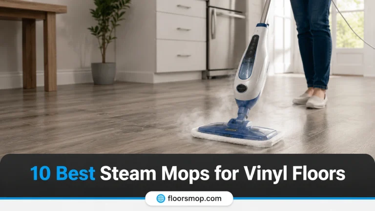 10 Best Steam Mops for Vinyl Floors