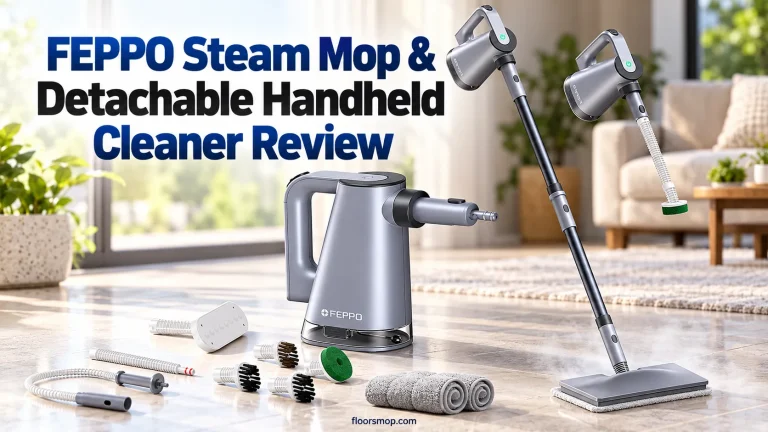 FEPPO Steam Mop & Detachable Handheld Cleaner Review