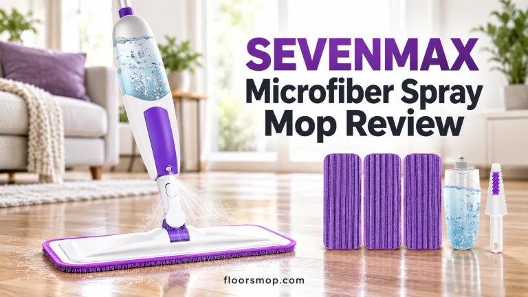 SEVENMAX Microfiber Spray Mop Review